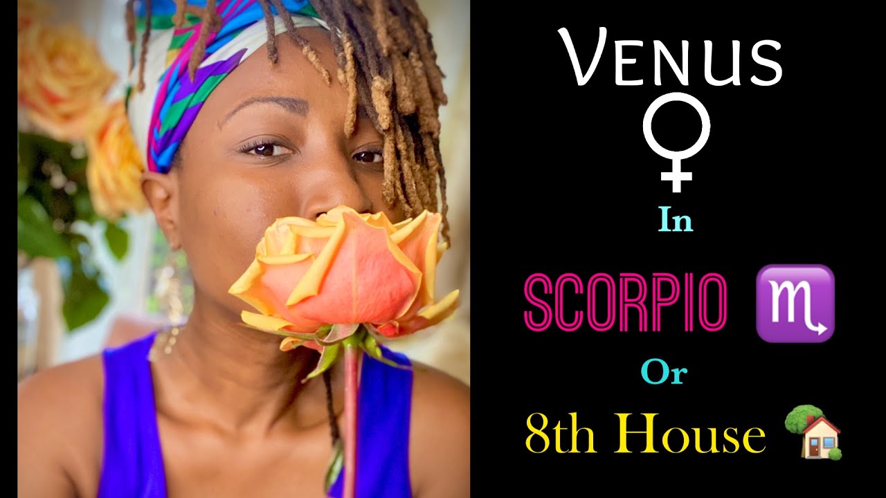 😍🥰😘 Venus in Scorpio ♏️ or 8th House 🏡 // Astrology // #venus  #scorpio #astrology