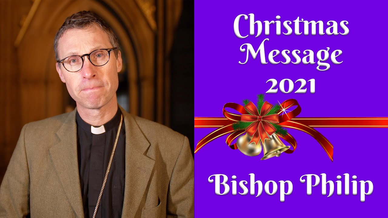 Bishop Philip North's Christmas Message 2021; Bishop of Burnley