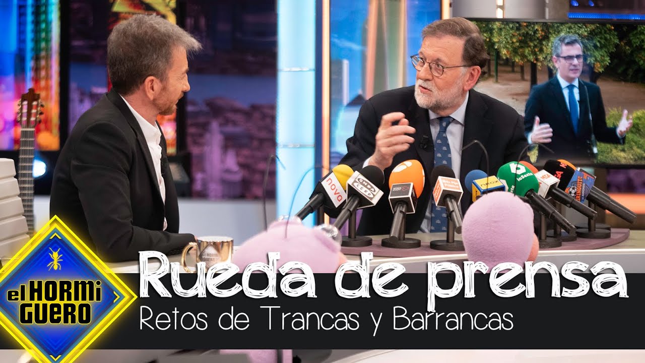 Trancas y Barrancas someten a una hilarante rueda de prensa a Mariano Rajoy - El Hormiguero