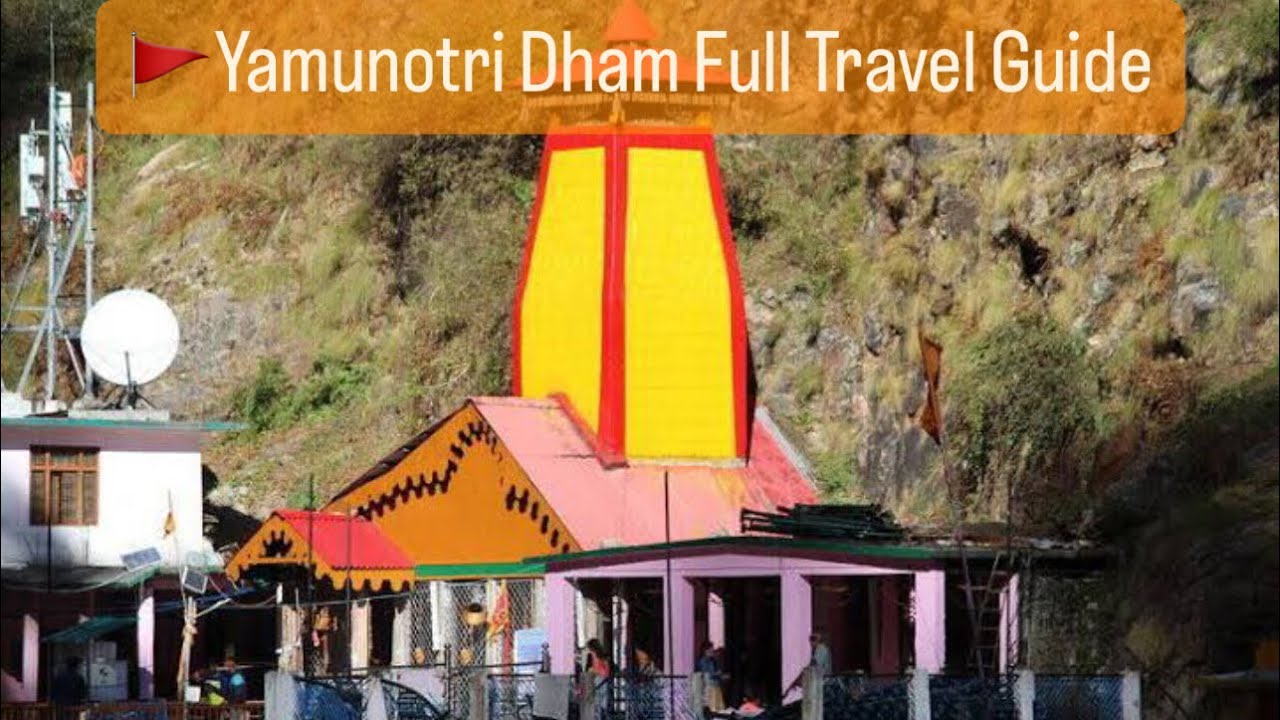 Yamunotri Dham Full Dashan Full Guide Yamnotri