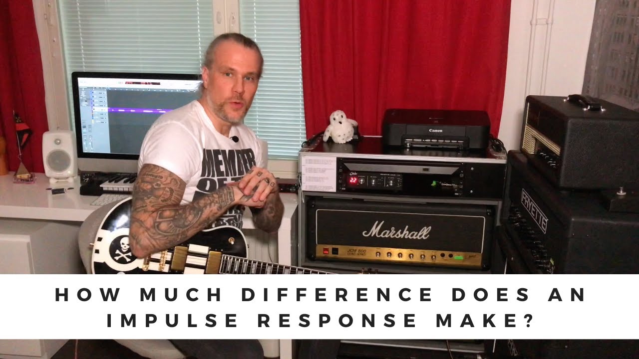 How much difference does an IMPULSE RESPONSE make to your sound?