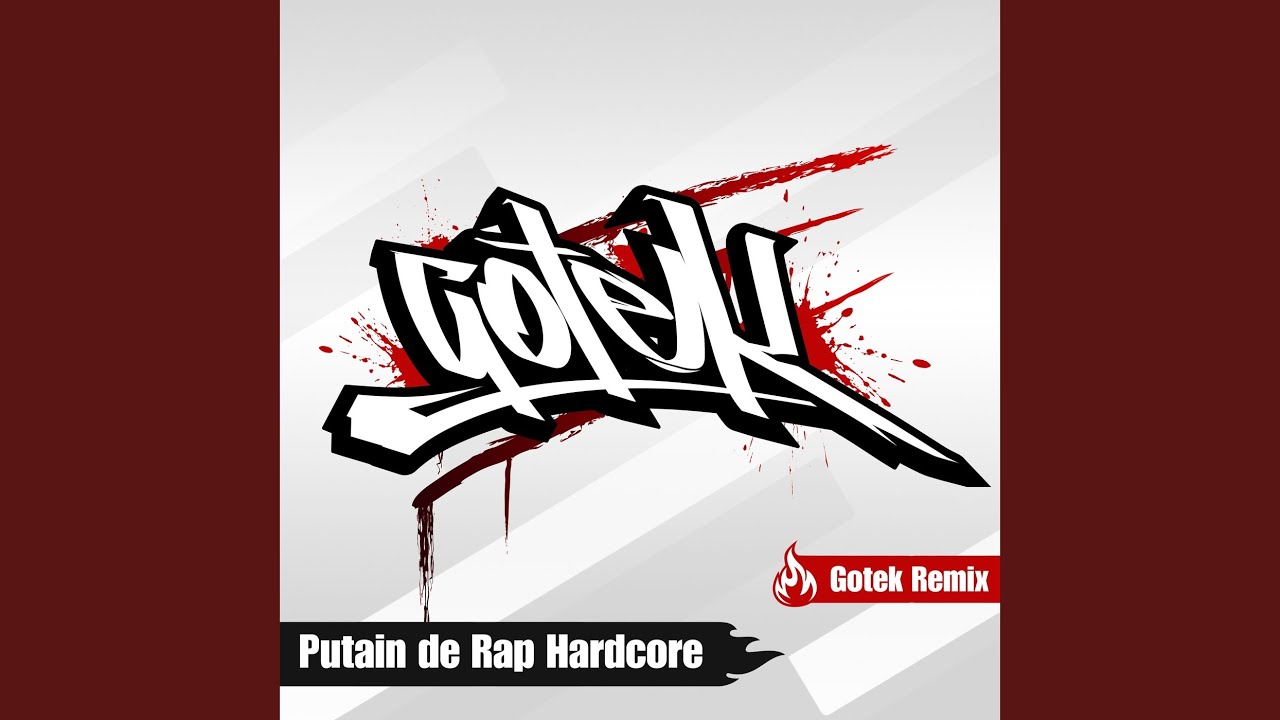Putain de Rap Hardcore (Gotek Remix)
