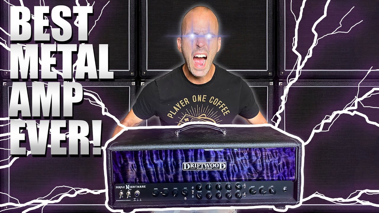 Best Metal Amp Ever! Driftwood Purple Nightmare