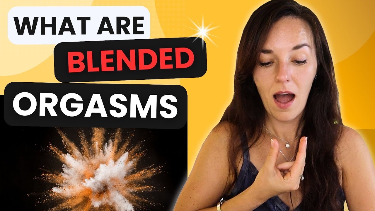 HOW TO GIVE YOURSELF A BLENDED ORGASM