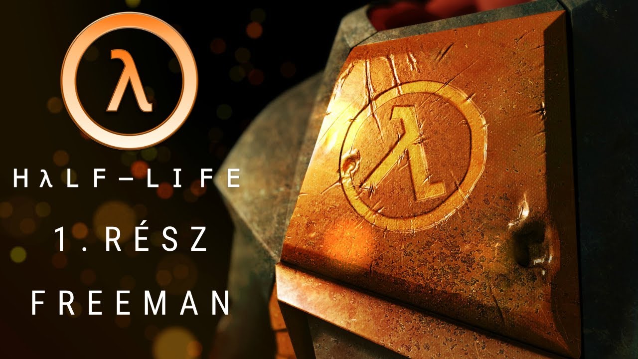 Half-Life – 1. rész | A tudós, akiből fegyver lett | Gordon Freeman születése