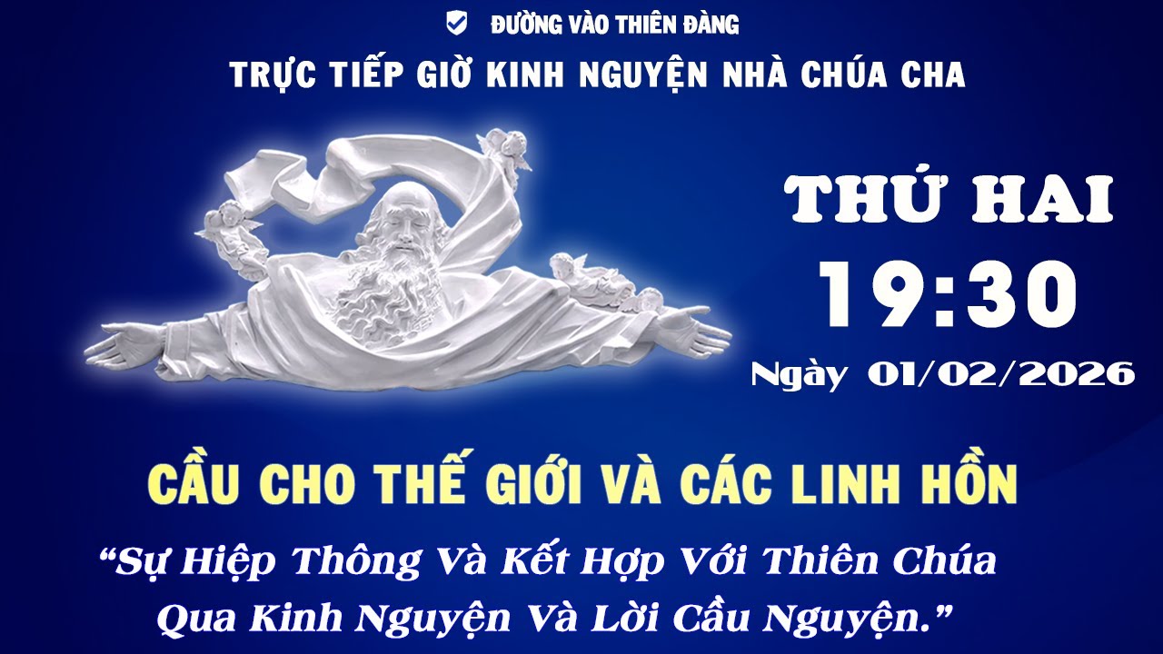 19h30 Ngày 02-02-2026 - Kinh Nguyện Lòng Thương Xót Chúa - Đường Vào Thiên Đàng