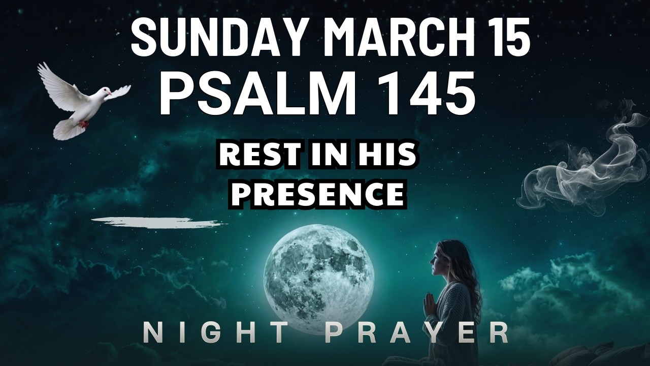 March 15 I feel distant from You Lord draw me close and restore peace Bedtime Prayer night prayer