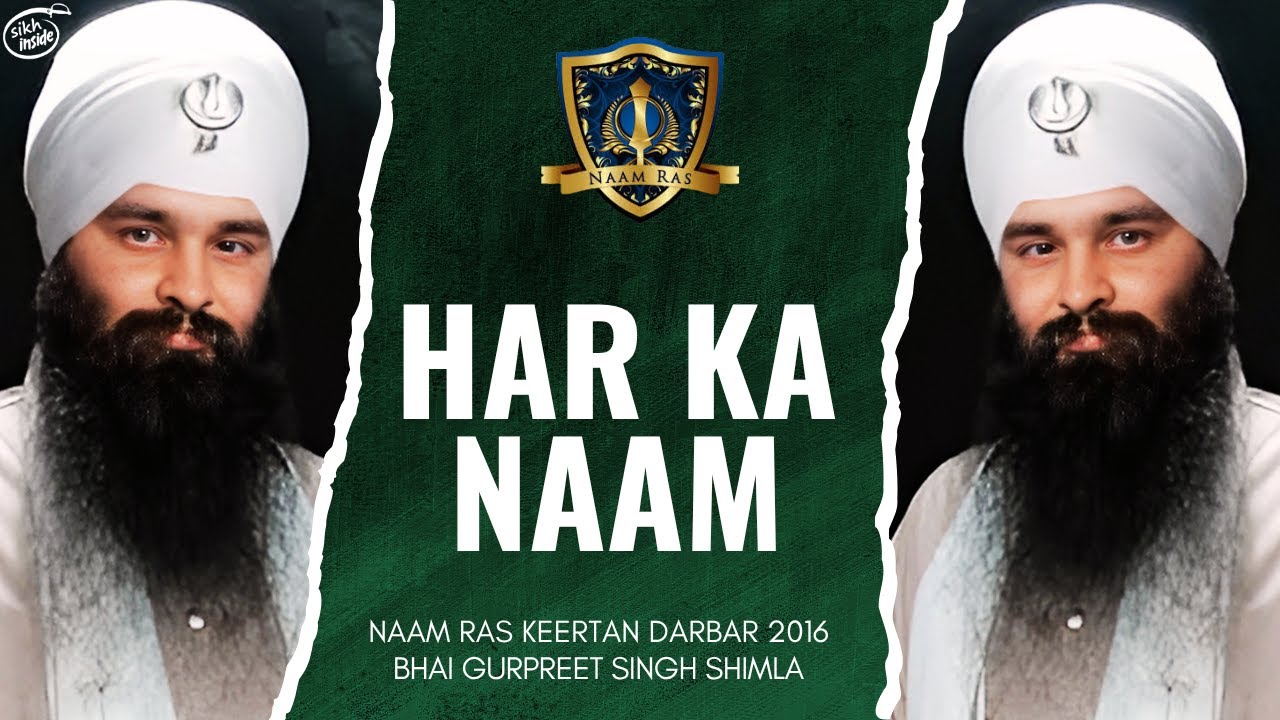 Har Ka Naam | Bhai Gurpreet Singh Shimla | Naam Ras Keertan 2016