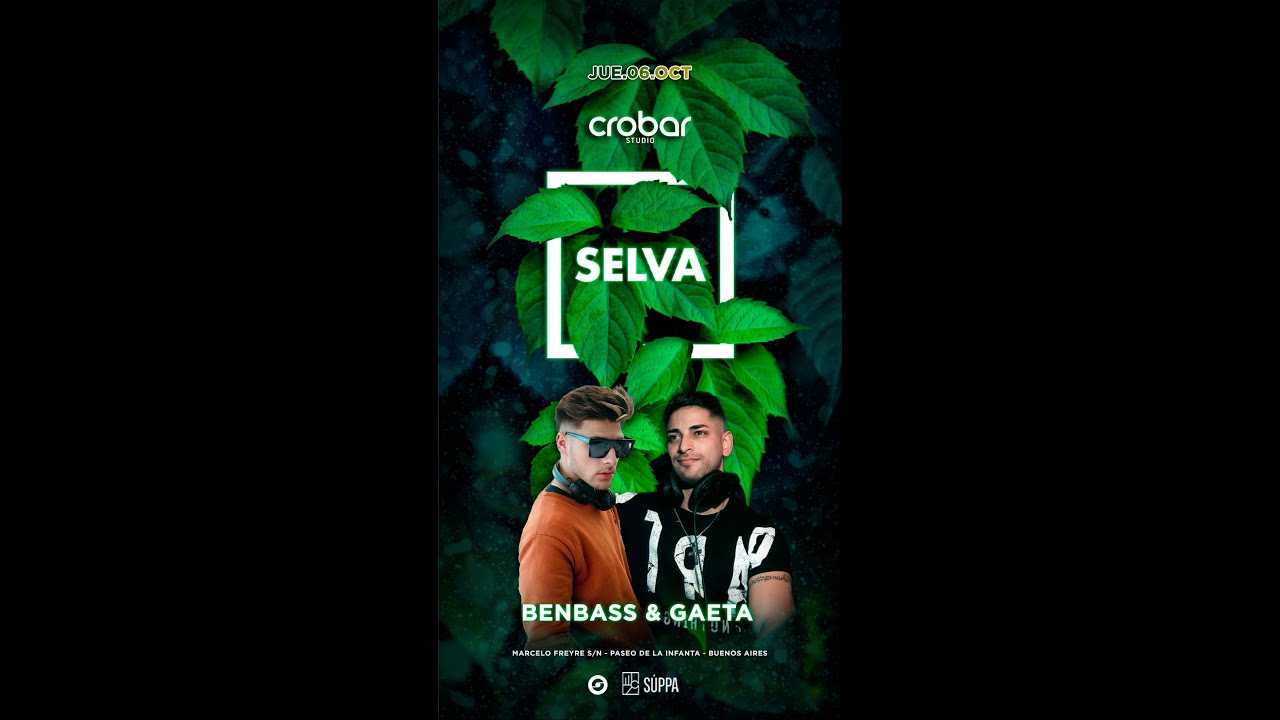 SELVA BS AS - CROBAR STUDIO - GAETA & BENBASS - 6 OCTUBRE 2022