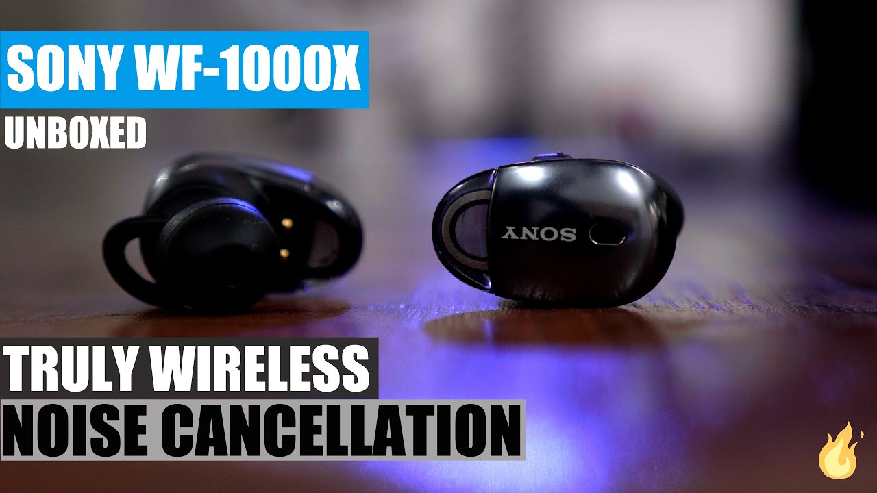 SONY WF-1000X Wireless In Ear Noise Cancelling Headphones Unboxing First Look