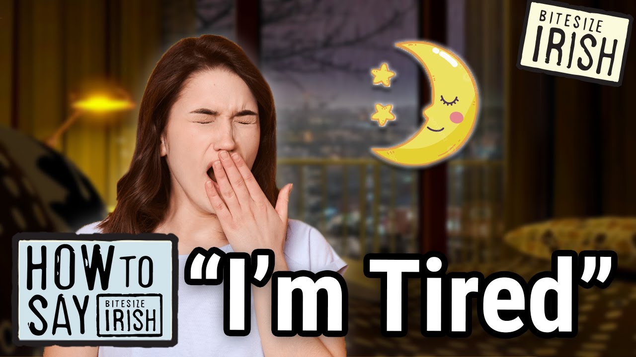 How to say 'I'm Tired' in Irish #bitesizeirish