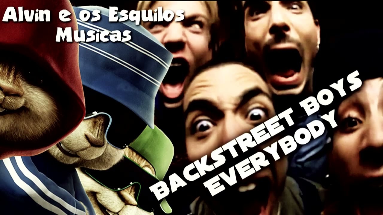 Backstreet Boys - Everybody - Alvin e os esquilos