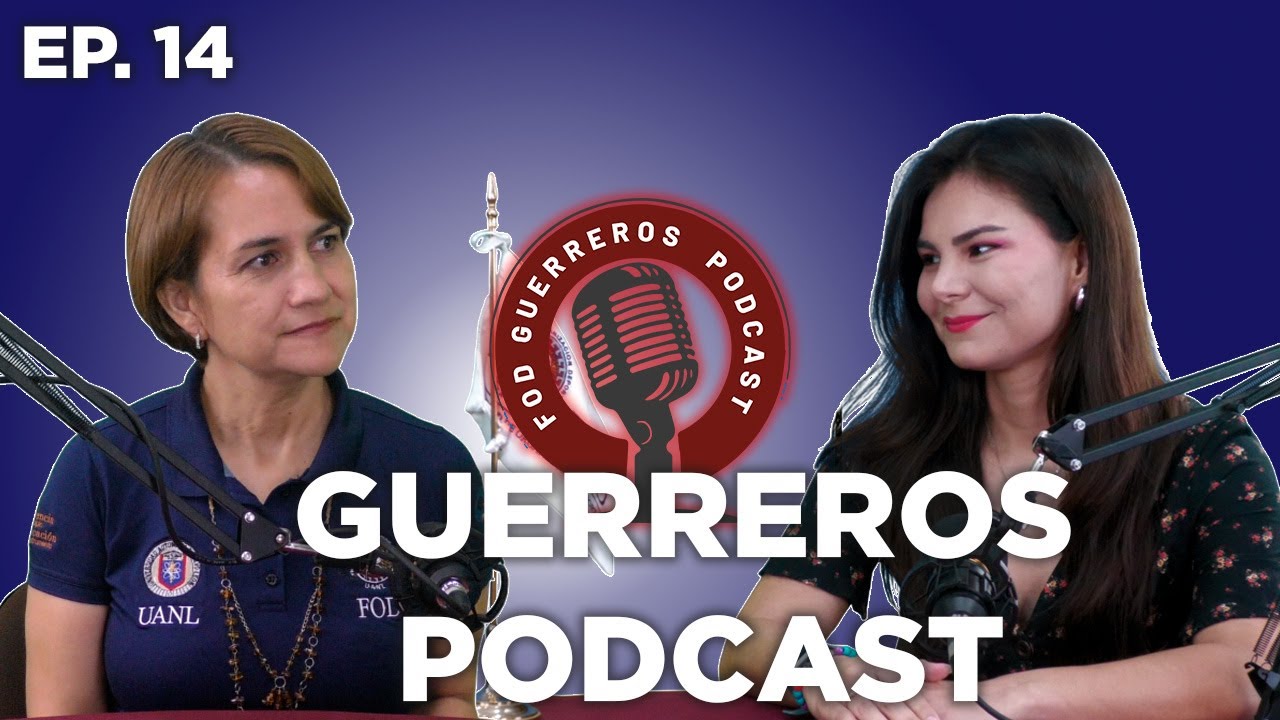 Guerreros Podcast - Mtra. Yadira Salcido Otañez - Ep. 14