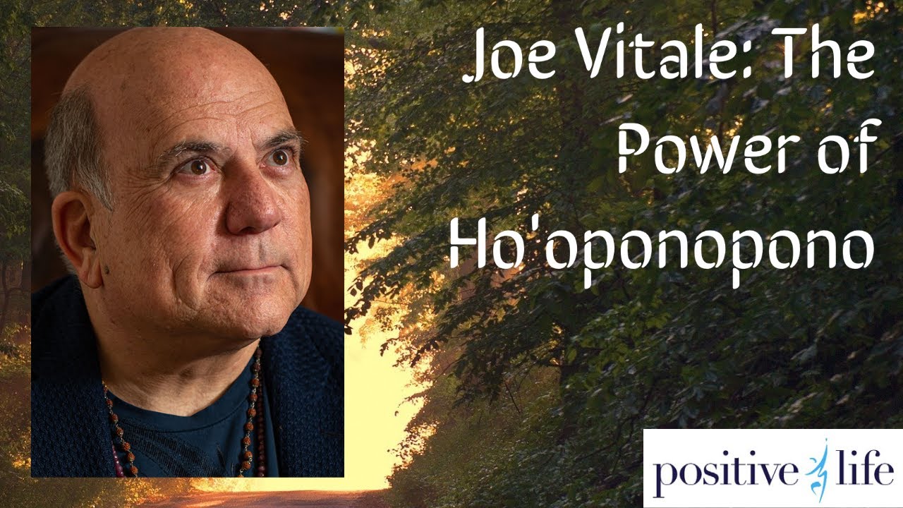 Joe Vitale: The Power of Ho'oponopono