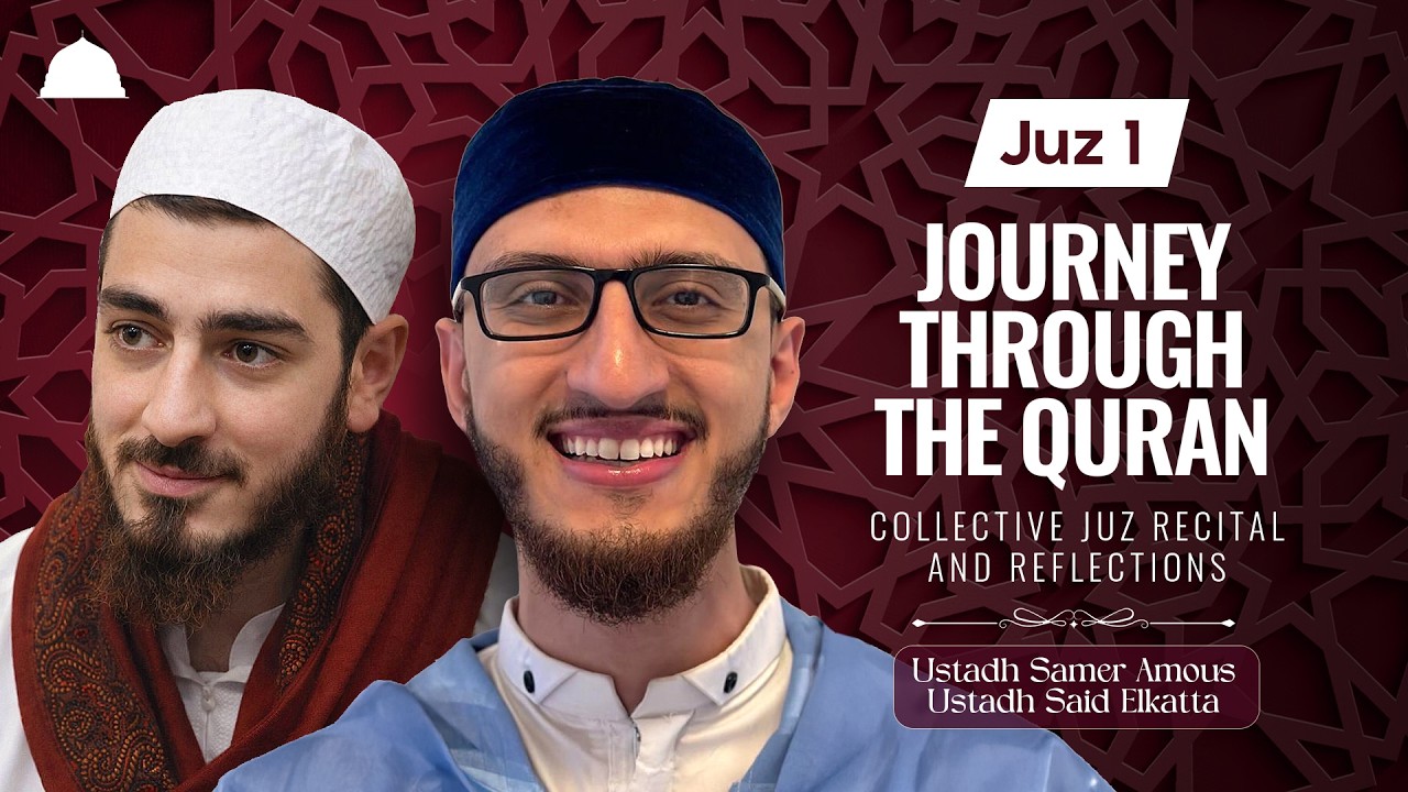 Juz 1, Journey through the Quran | Feb 18, 2026 | Ramadan 1447/2026