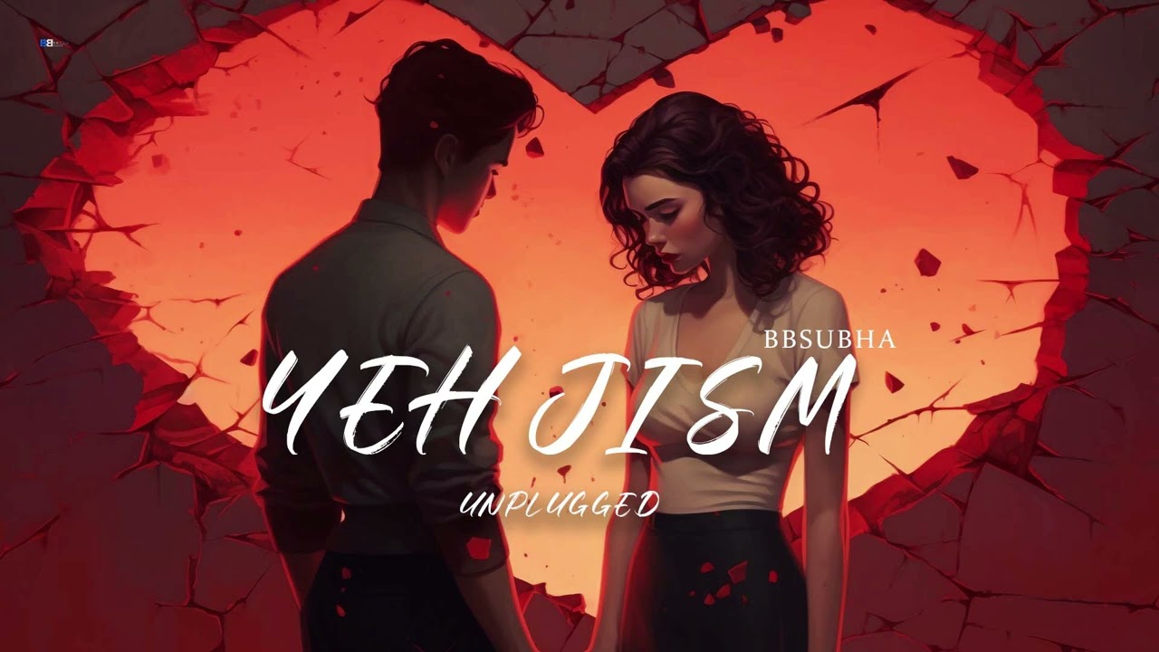 Yeh jism | Unplugged Version | BBSubha | Jism2