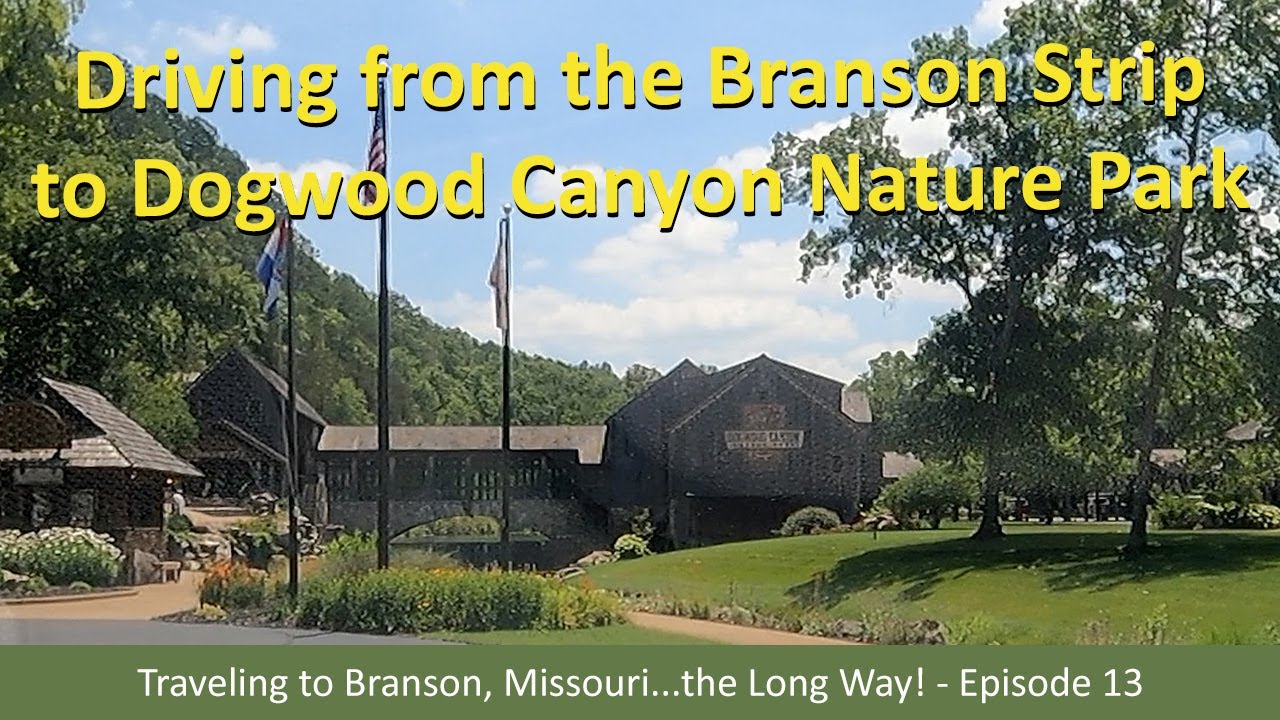 Branson Missouri Strip to Dogwood Canyon Drive