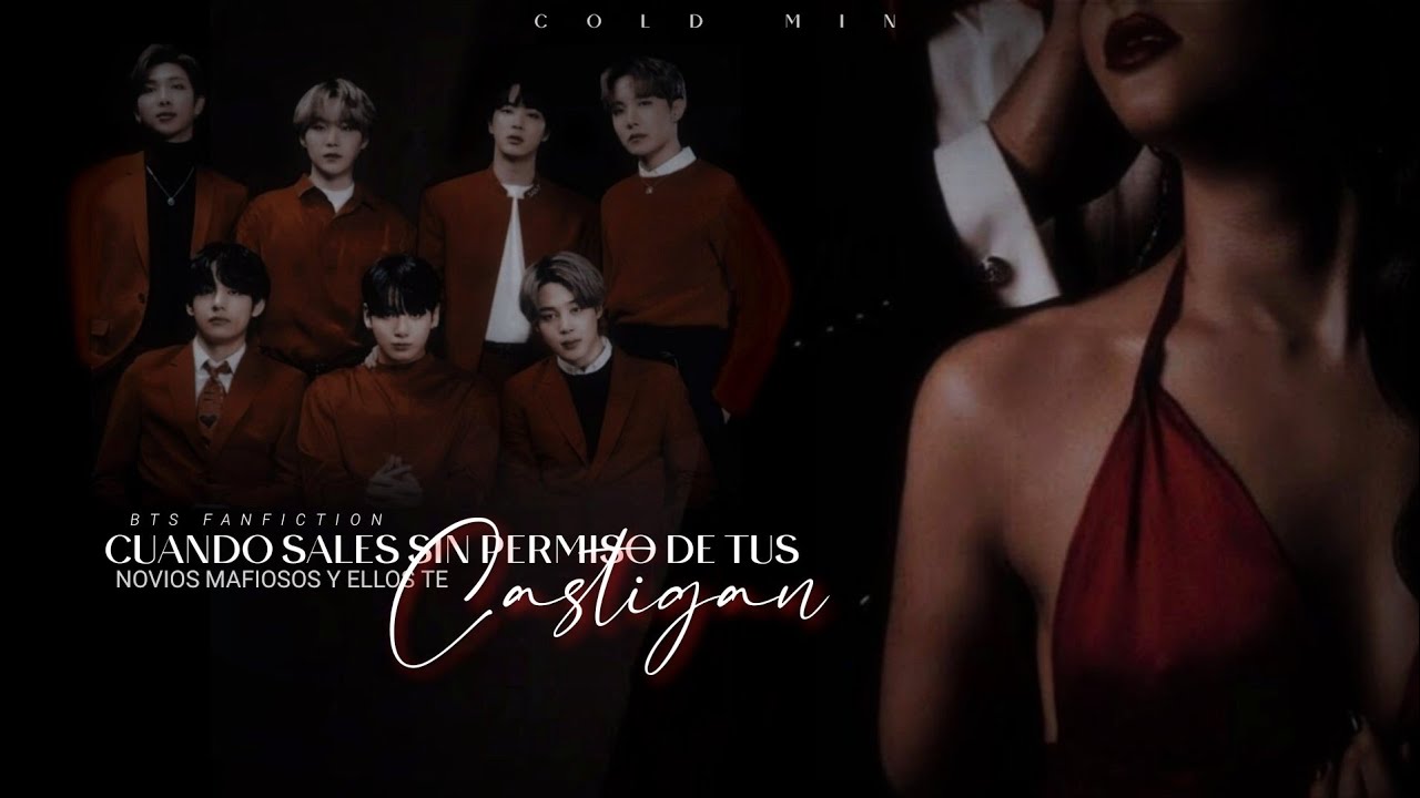 🥀⌇Cuando sales sin permiso de tus novios mafiosos y ellos te castigan┇Imagina con bts (4)