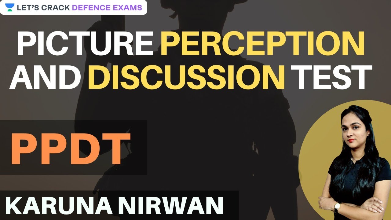 Picture Perception and Discussion Test (PPDT) | SSB Interview Tests | Defence Exams 2020/2021