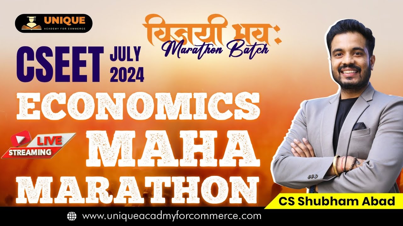 CSEET JULY 2024 | ECONOMICS MAHA MARATHON | CS SHUBHAM ABAD
