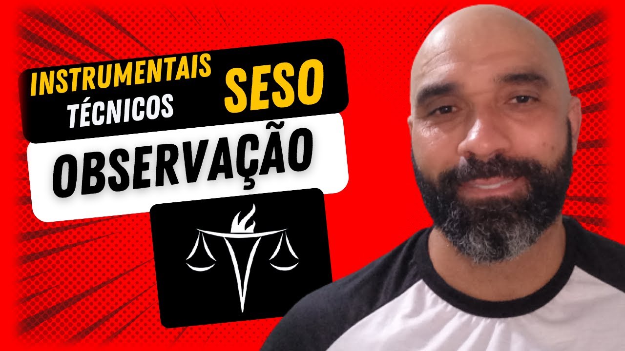 Série instrumentais técnicos do SESO- OBSERVAÇÃO