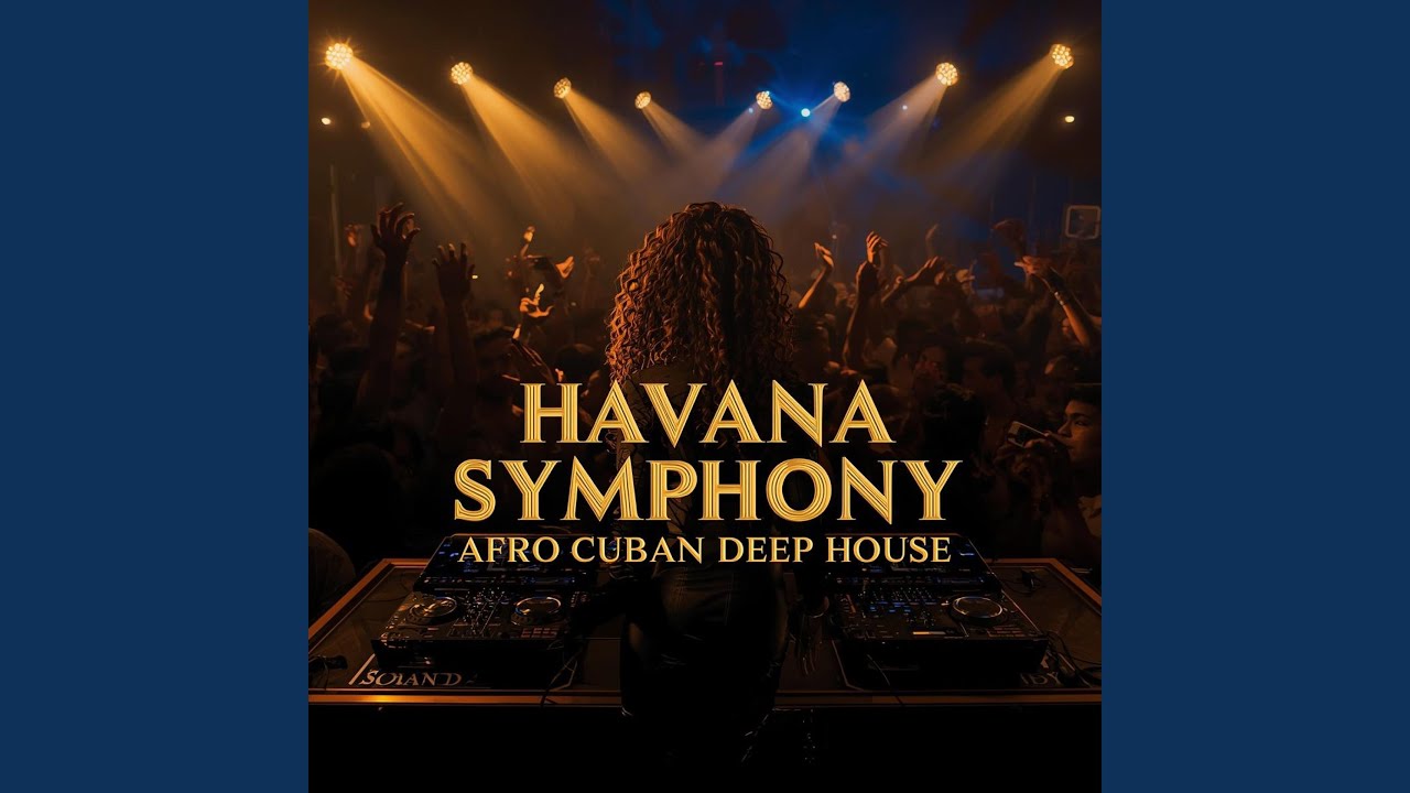 Havana Symphony | Afro Latin Deep House | Cuban Groove