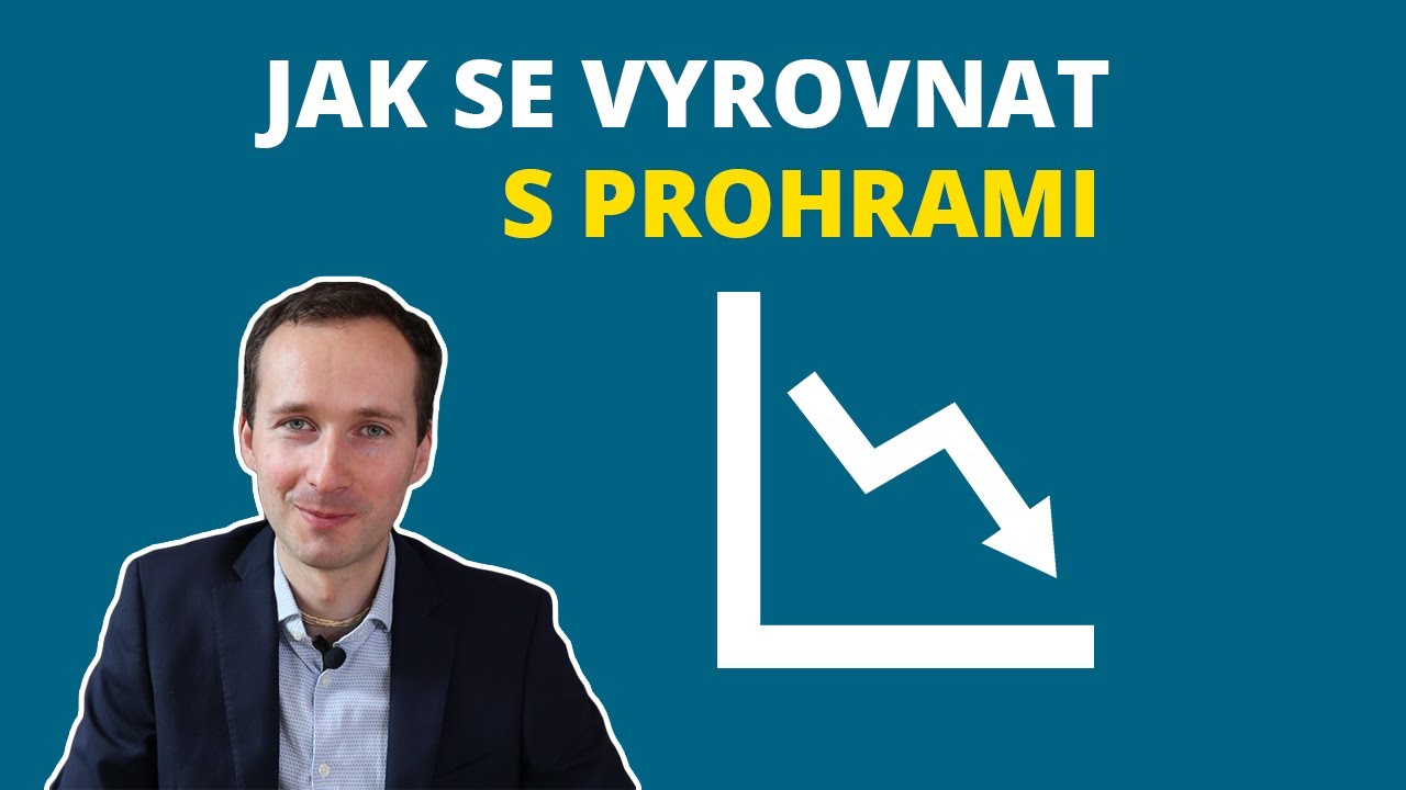 Jak se vyrovnat s prohrou (nejen o investování)