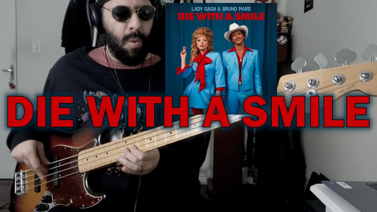 Die With A Smile (Lady Gaga, Bruno Mars) BASS COVER