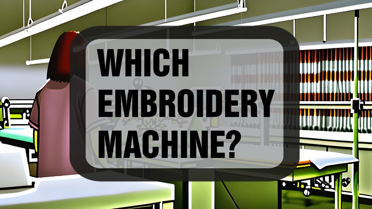 Which Embroidery Machine