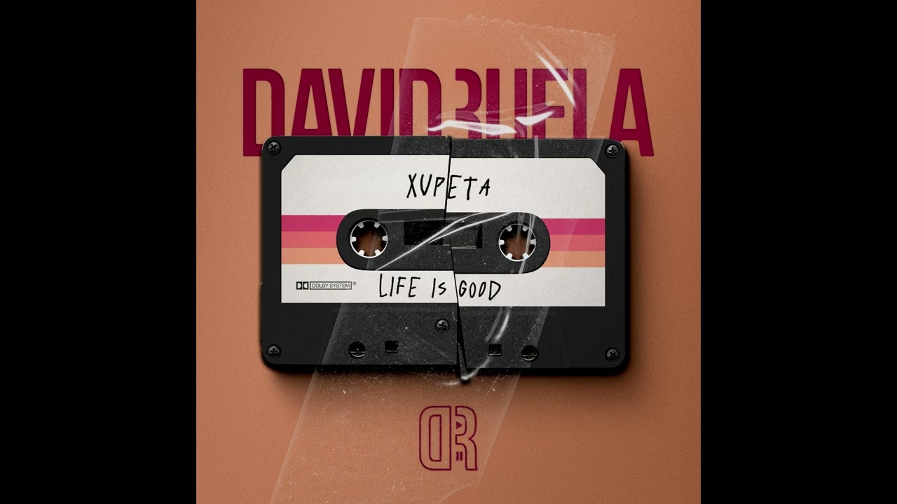 Xupeta x Life Is Good (David Ruela Mashup)