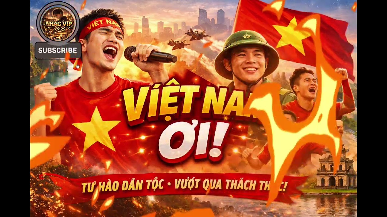 VIỆT NAM ƠI 🇻🇳 Bài Hát Khiến Hàng Triệu Người Việt Tự Hào | Nghe Là Nổi Da Gà