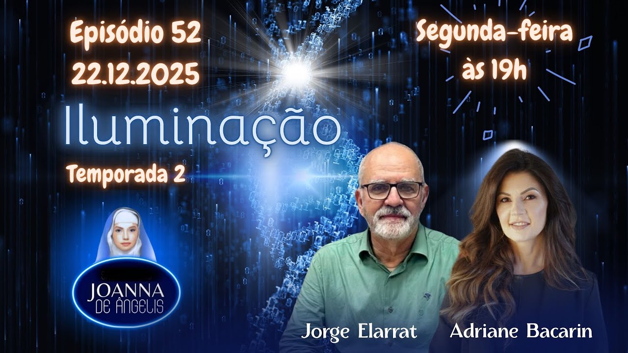 Programa Iluminação | T2 #52 | Jorge Elarrat, Adriane Bacarin e Ana Carla