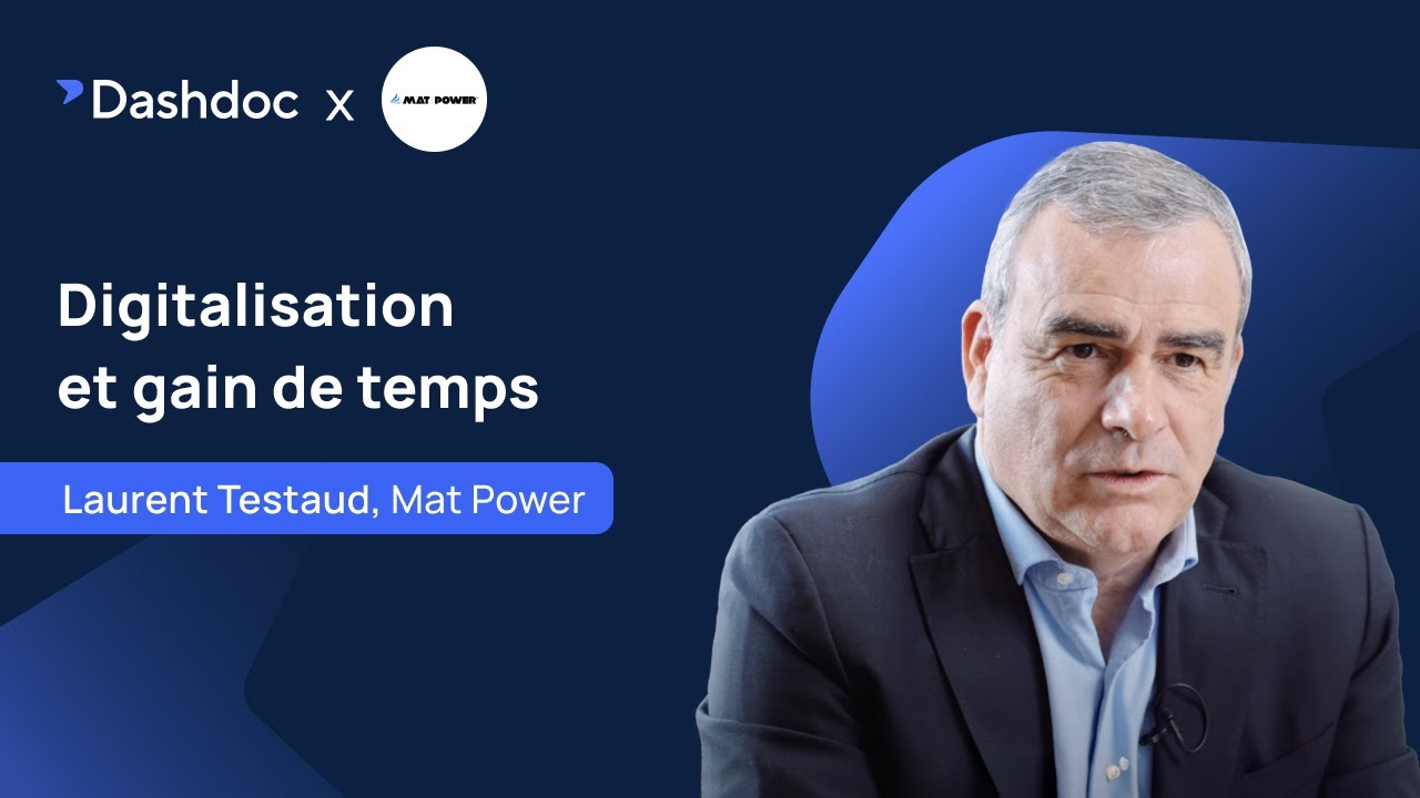 Digitalisation et gain de temps : Mat Power x Dashdoc