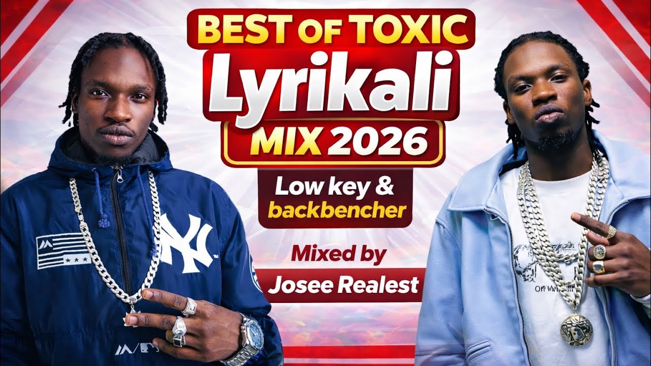 BEST OF TOXIC LYRIKALI MIX 2026 - DJ JOSEE REALEST Ft Backbencher & Low Key