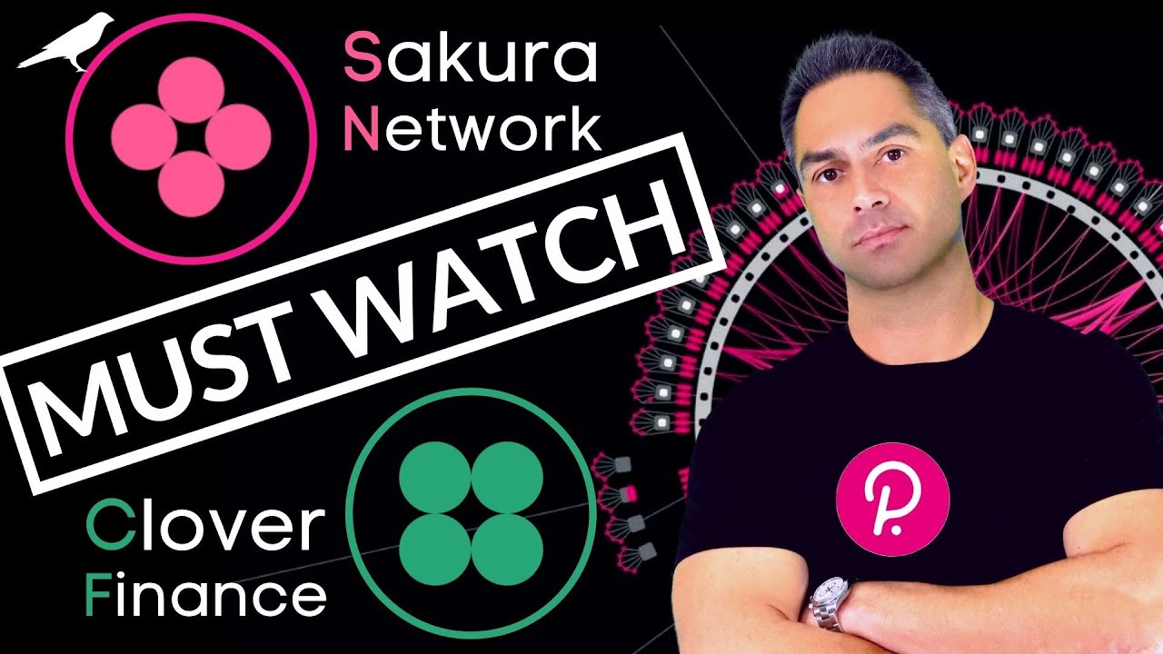 CLOVER FINANCE CLV - SAKURA NETWORK - Top 10x Altcoin With Low Cap - Best Polkadot Altcoins 2021
