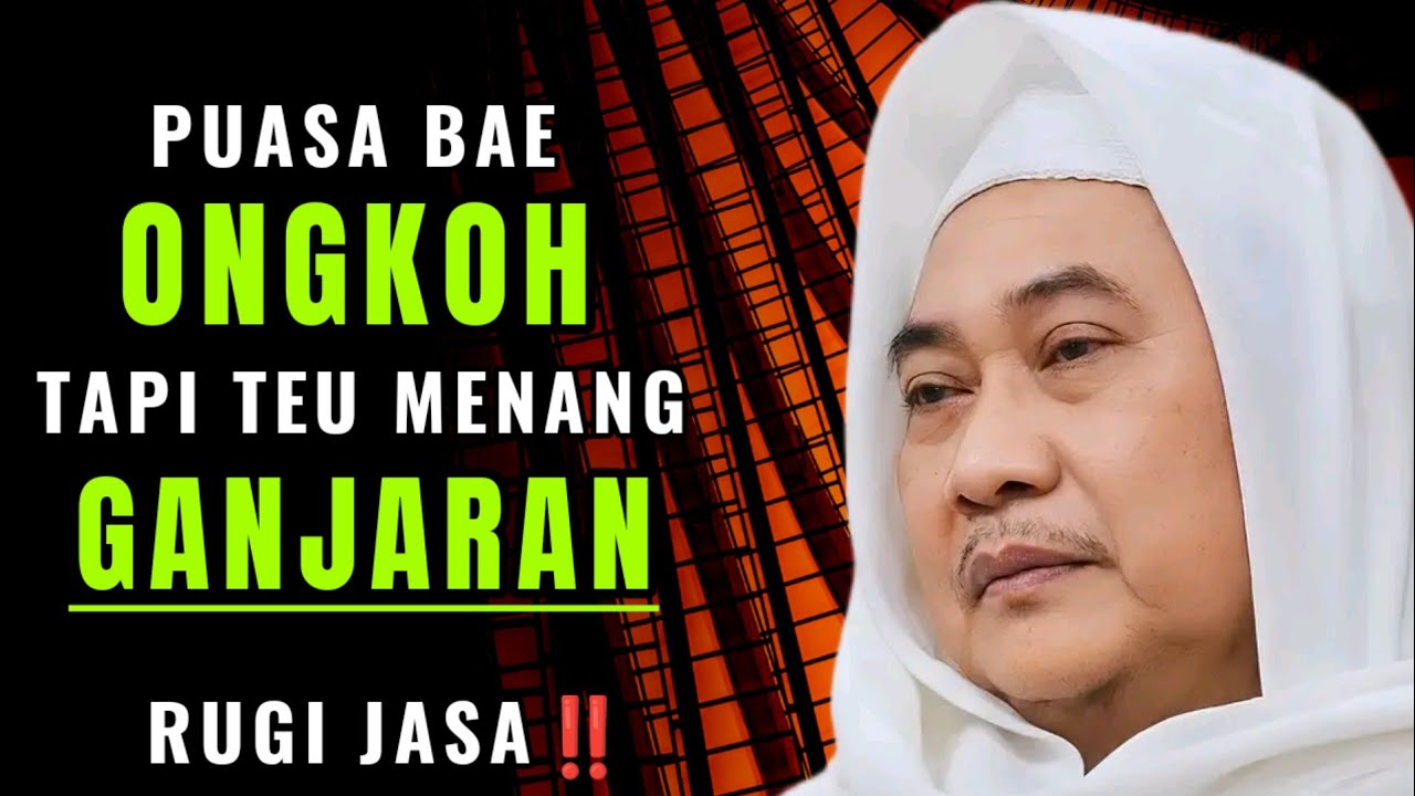 PUASA BAE TAPI TEU MENANG GANJARAN RUGI JASA‼️|| ABUYA UCI TURTUSI