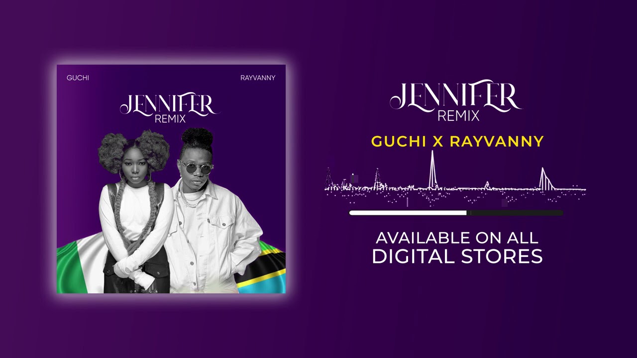 Guchi ft. Rayvanny - Jennifer (Remix)