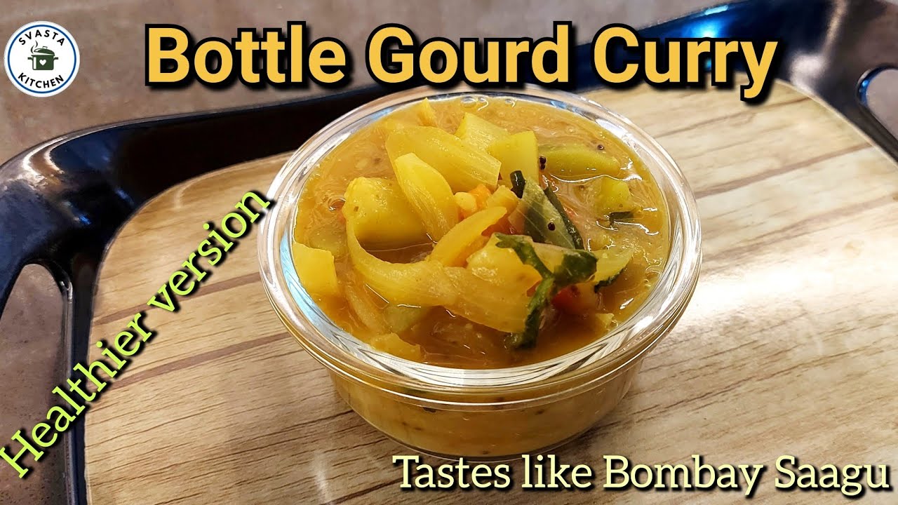 Bottle Gourd Curry | Lauki Curry Tastes Like Bangalore Bombay Saagu | Easy South Indian Recipe