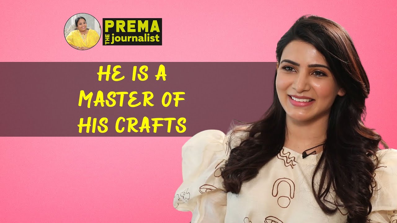 Samantha reminds her beautiful days shooting for Ye Maaya Chesave || #PremaTheJournalist