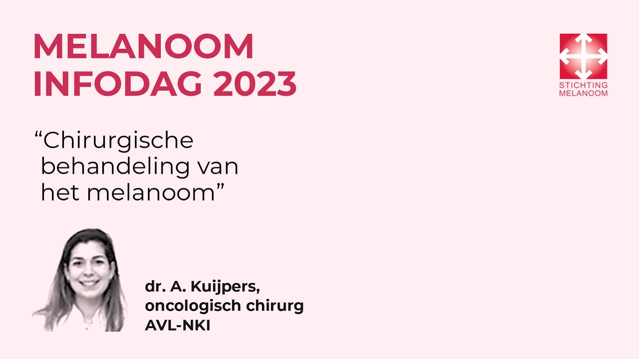 Melanoom Infodag 2023: Chirurgische behandeling van het melanoom