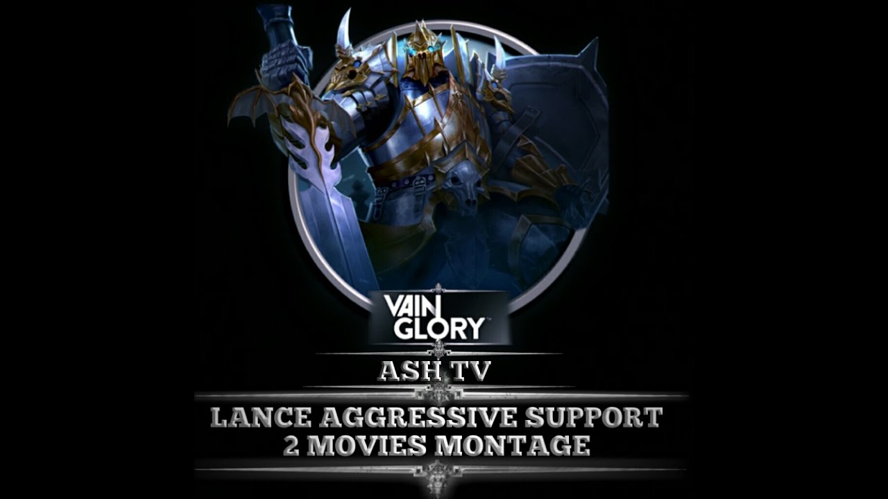 VAINGLORY LANCE EPIC MONTAGE 2 MOVIES
