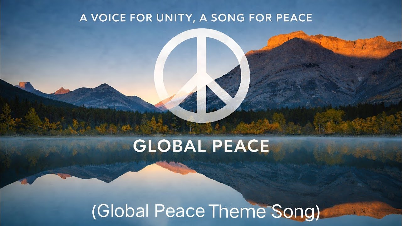 Global Peace Anthem: A Song for World Peace 🌍 💕