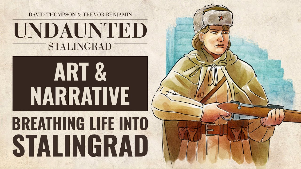 Bringing Undaunted: Stalingrad To Life - Art & Narrative With Robbie MacNiven & Roland MacDonald