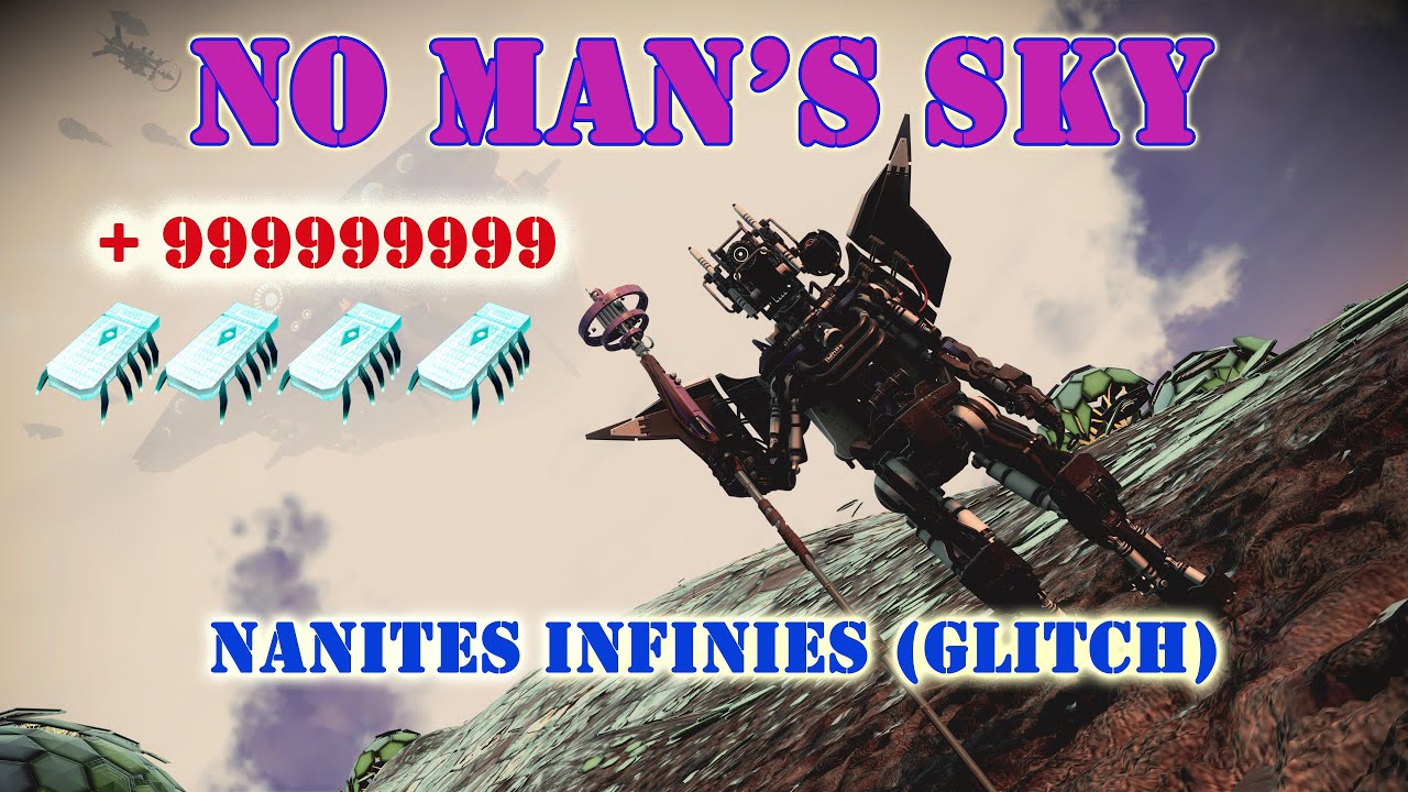 No Man's Sky : Nanites à l'infini ? le guide (glitch)