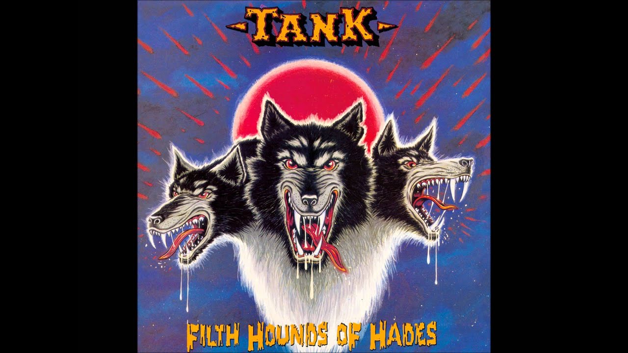Tank - Filth hounds of hades