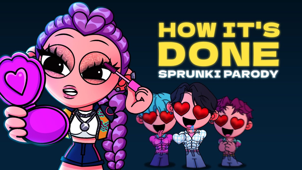 HOW IT'S DONE x SPRUNKI / K-Pop Demon Hunters - Parody
