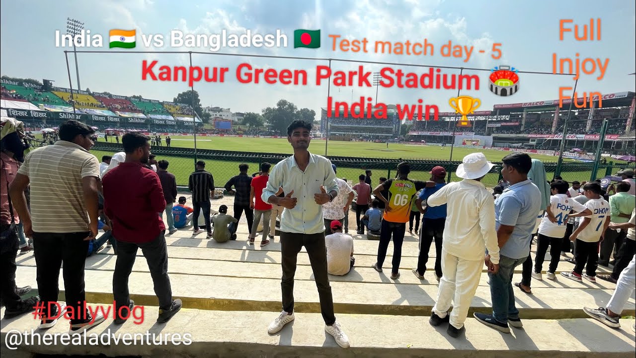 india 🇮🇳 vs Bangladesh 🇧🇩 test match day -5 / india got historical Win 🏆 | Kanpur green park stadium