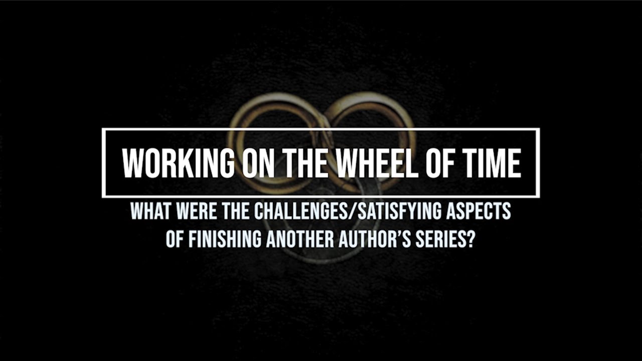 What were the Challenges/satisfying aspects of finishing The Wheel of Time? (Spoiler free)