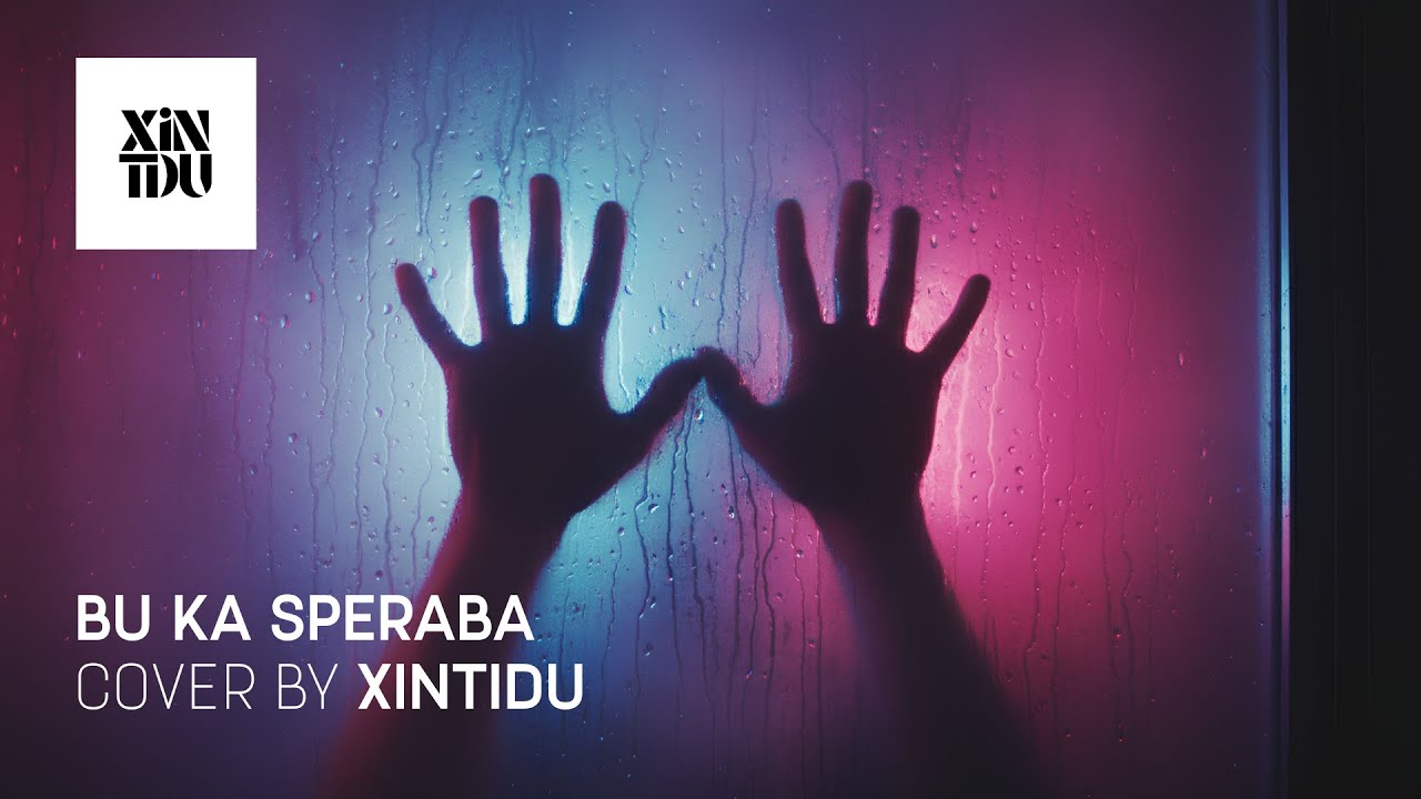 Djodje & Neyna - Bu Ka Speraba - Cover by Xintidu