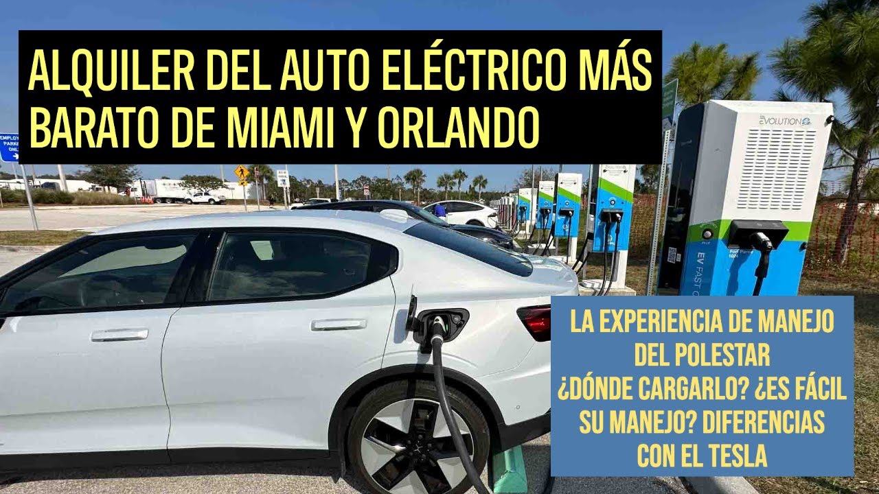 POLESTAR: el auto eléctrico más económico de alquiler en Miami y Orlando ¿Cómo es?